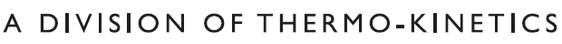 A DIVISION OF THERMO-KINETICS